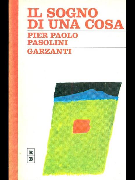 Il sogno di una cosa - Pier Paolo Pasolini - 6