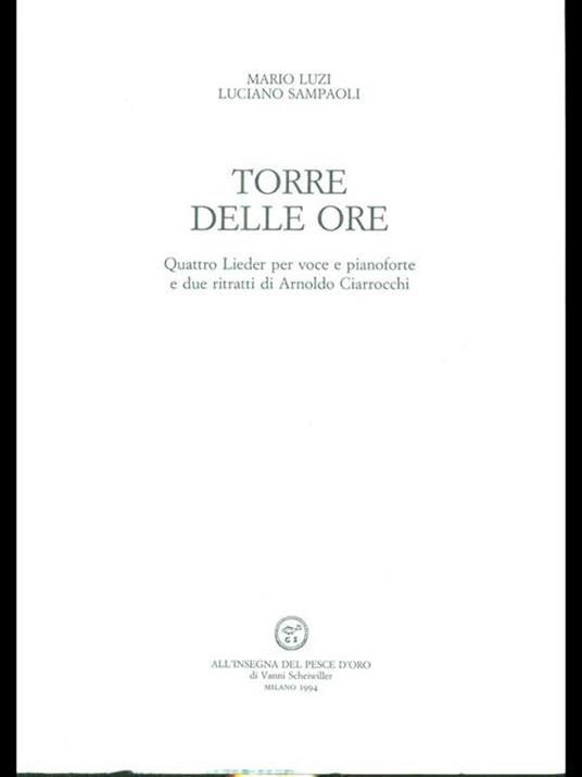 Torre delle ore. Quattro Lieder per voce e pianoforte e due ritratti di Arnoldo Ciarrocchi - Mario Luzi - 4