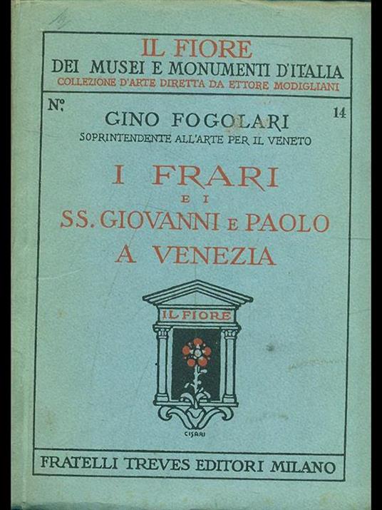 I frari e i SS. Giovanni e Paolo a Venezia - Gino Fogolari - 4