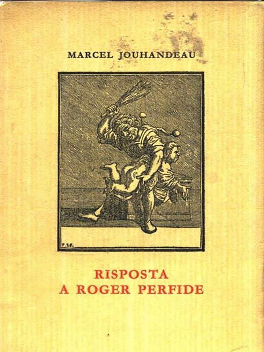 Risposta a Roger Perfide - Marcel Jouhandeau - 3