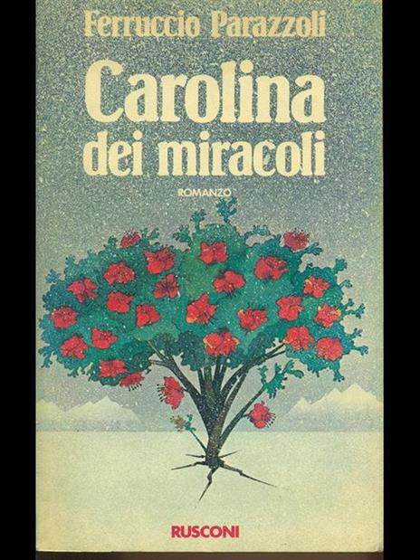 Carolina dei miracoli - Ferruccio Parazzoli - copertina