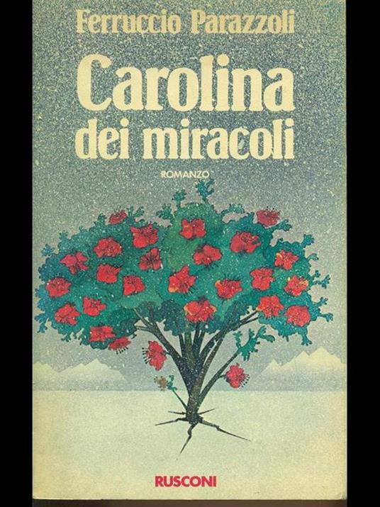 Carolina dei miracoli - Ferruccio Parazzoli - 7