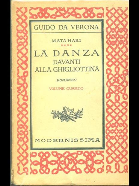 Matahari. La danza davanti allaghigliottina volume quarto - Guido Da Verona - 10