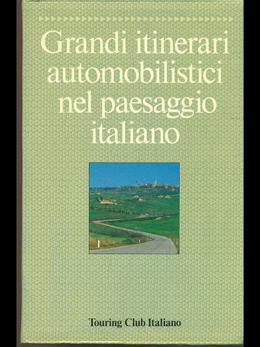 Grandi itinerari automobilistici nel paesaggio italiano - 8