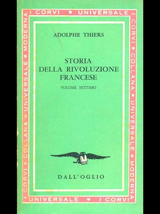 Storia della rivoluzione francese. Volume settimo - Adolphe Thiers - 3