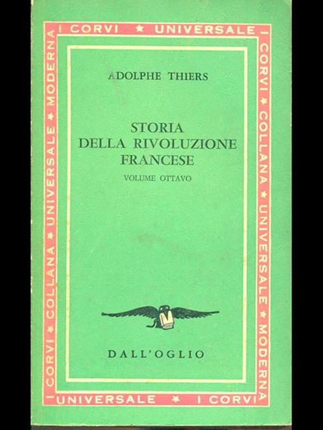 Storia della rivoluzione francese. Volume ottavo - Adolphe Thiers - 7