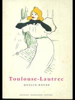 Toulouse-lautrec. Moulin-Rouge