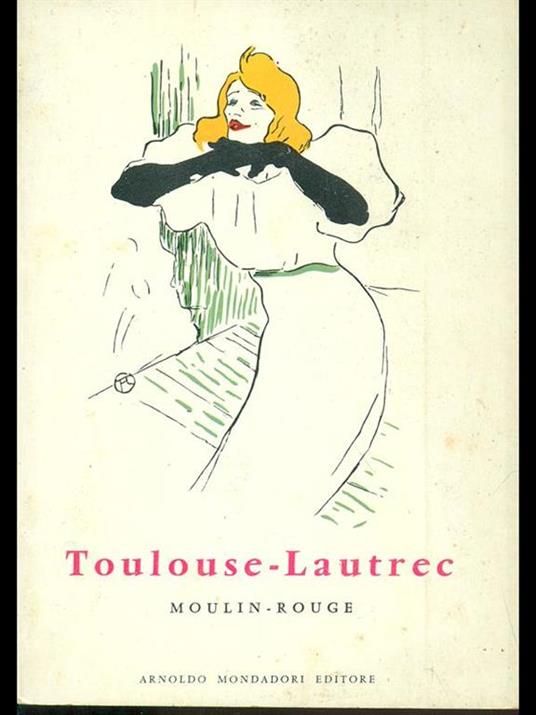 Toulouse-lautrec. Moulin-Rouge - Edouard Julien - copertina