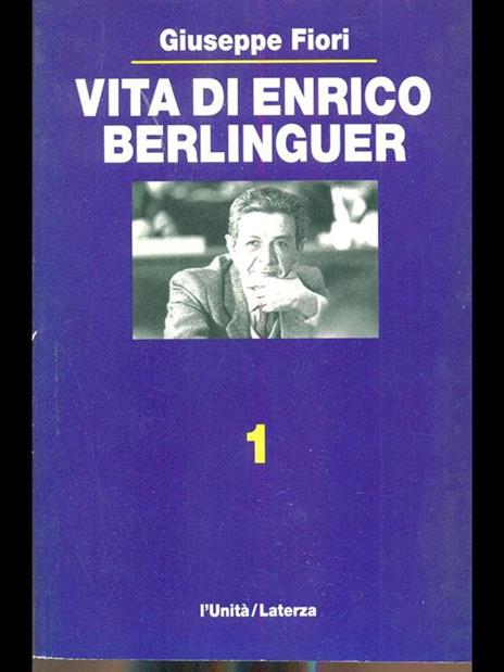 Vita di Enrico Berlinguer 1 - Giuseppe Fiori - 6