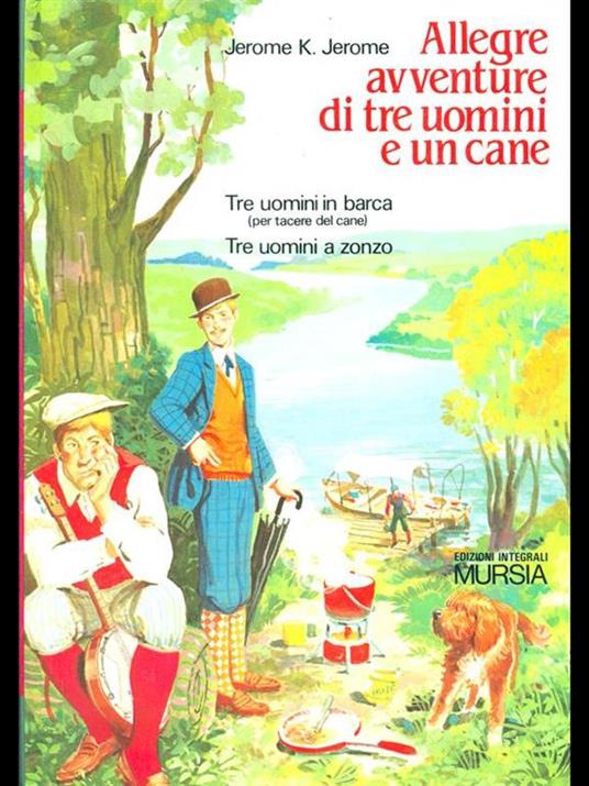 Allegre avventure di tre uomini e un cane - Jerome K. Jerome - 6