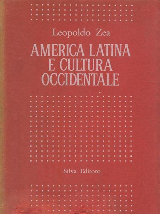 America Latina e cultura occidentale - Leopoldo Zea - 7