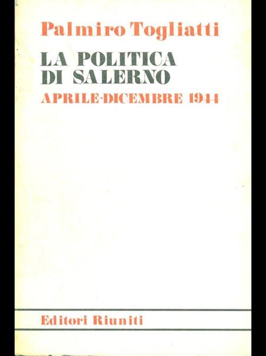 La politica di Salerno aprile-dicembre 1944 - Palmiro Togliatti - copertina