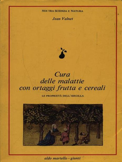 Cura delle malattie con ortaggi frutta e cereali - Jean Valnet - 3