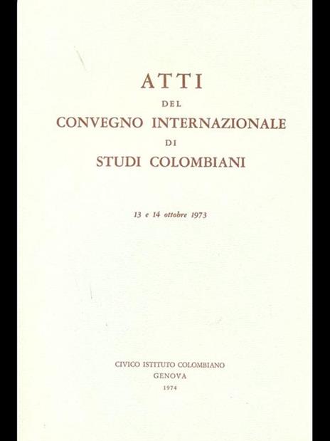 Atti del convegno internazionale di studi colombiani 1973 - 5