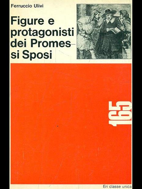 Figure e protagonisti dei Promessi Sposi - Ferruccio Ulivi - 9