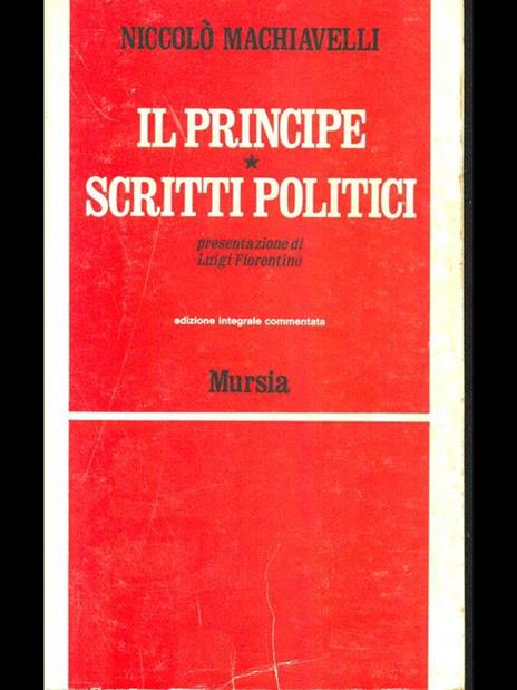 Il Principe -Scritti politici - Niccolò Machiavelli - 4
