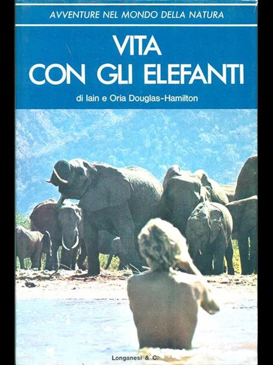 Vita con gli elefanti - Libro Usato - Longanesi & co. - La vostra via  sportiva | IBS