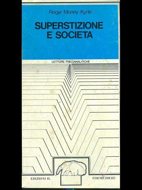 Superstizione e società - Roger Money-Kyrle - 8