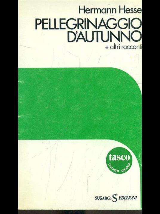 Pellegrinaggio d'autunno e altri racconti - Hermann Hesse - 9