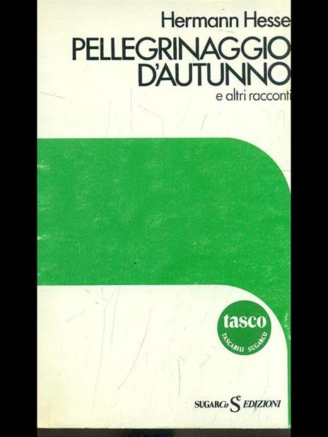 Pellegrinaggio d'autunno e altri racconti - Hermann Hesse - 7