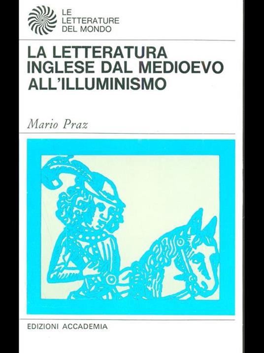 La letteratura inglese dal medioevo all'illuminismo - Mario Praz - copertina
