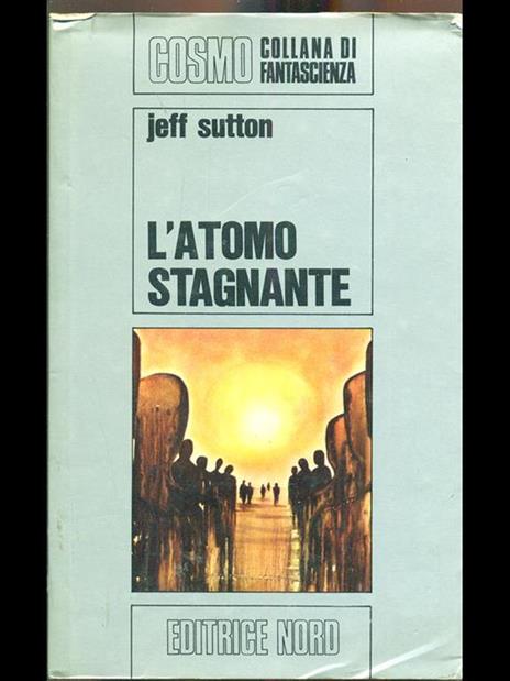 L' atomo stagnante - 2