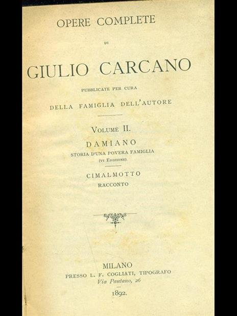 Opere complete Vol. -2 Damiano-Cimalmotto - Giulio Carcano - 9