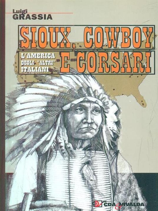 Sioux, cowboy e corsari - Luigi Grassia - copertina