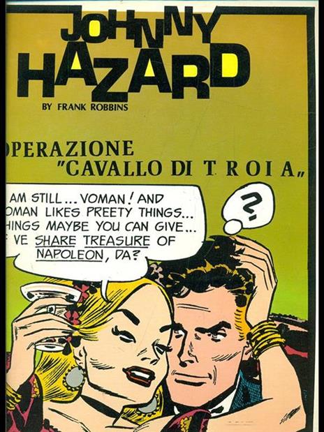 Johnny Hazard: Operazione Cavallo di Troia - Frank Robbins - copertina