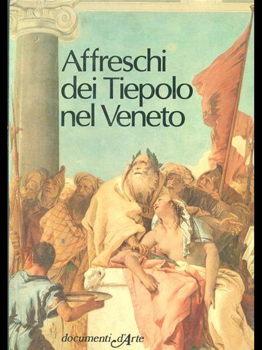 Affreschi dei Tiepolo nel Veneto - Carlo Sgorlon - 8