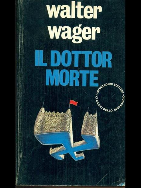 Il dottor Morte - Walter Wager - 2