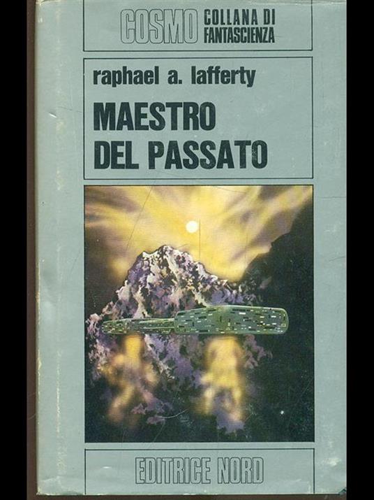 Maestro del passato - Raphael A. Lafferty - 4