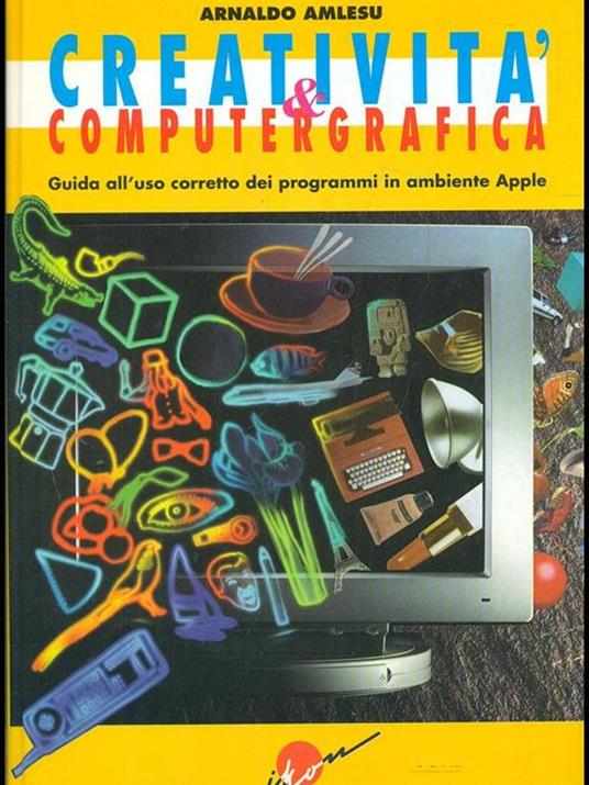 Creatività e computergrafica - Arnaldo Amlesu - copertina