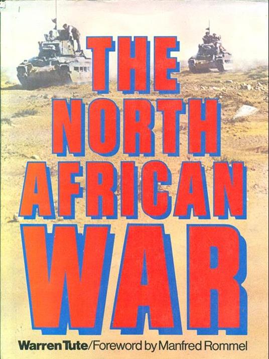 The North African War - Tute,Rommel - 8