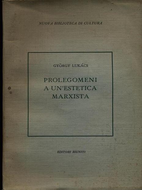 Prolegomeni a un'estetica marxista - György Lukás - 3