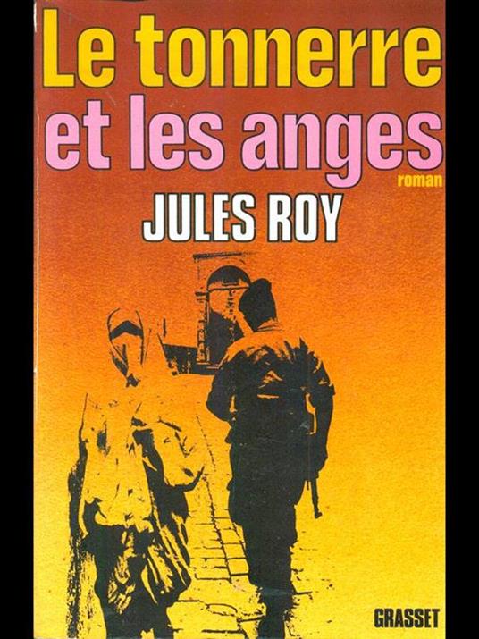 Le tonnerre et les anges - Jules Roy - 3