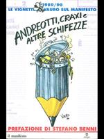 Andreotti, Craxi e altre schifezze
