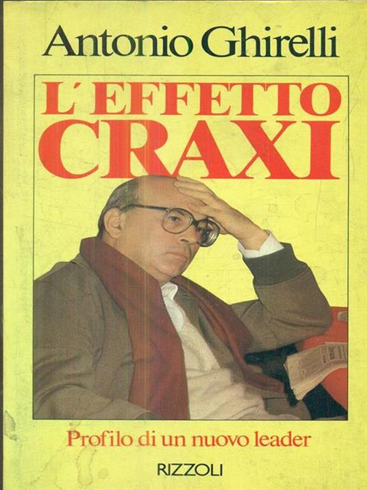 L' effetto craxi - Antonio Ghirelli - 4