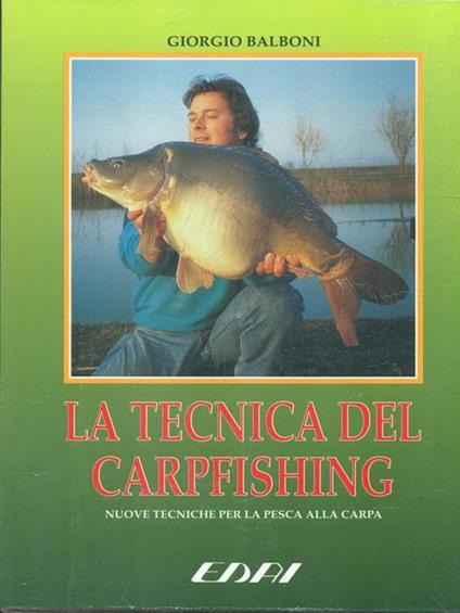 La tecnica del carpfishing di: Giorgio Balboni - copertina