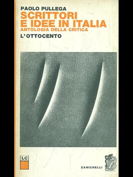 Scrittori e idee in Italia. L' Ottocento - Paolo Pullega - 9