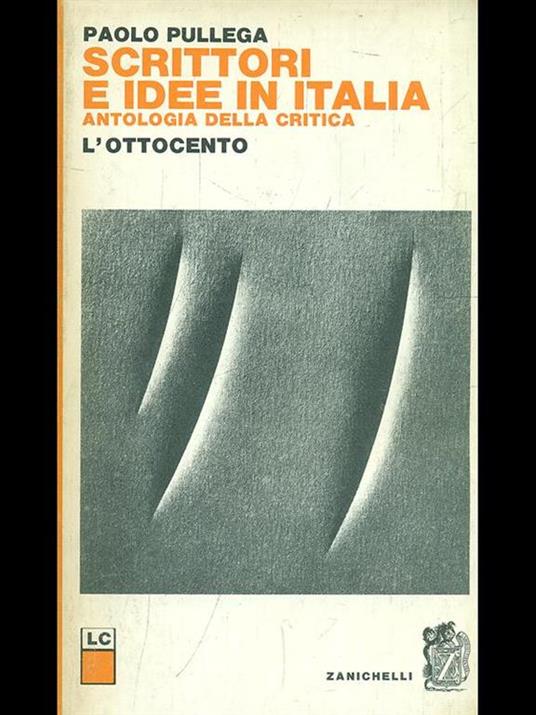 Scrittori e idee in Italia. L' Ottocento - Paolo Pullega - copertina