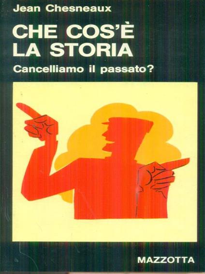 Che cos'é la storia - Jean Chesneaux - copertina