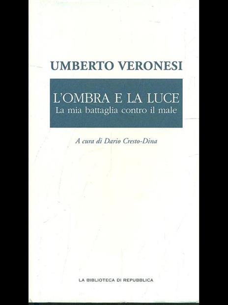 L' ombra e la luce - Umberto Veronesi - 6