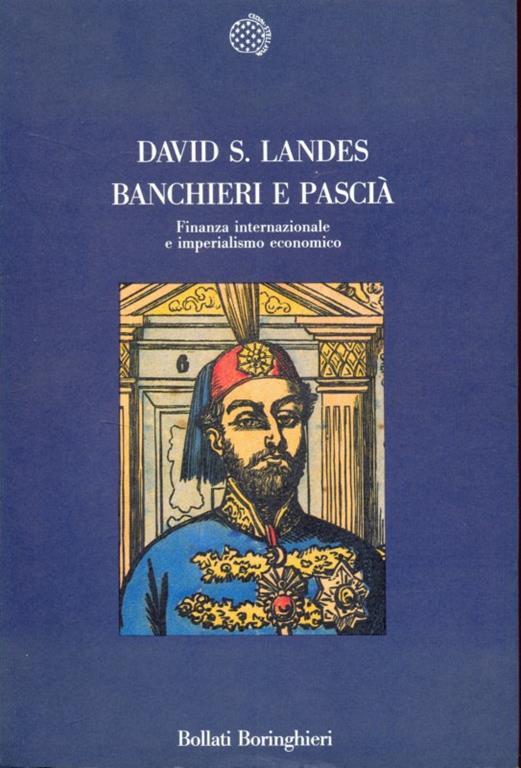 Banchieri e pascià - David S. Landes - 4