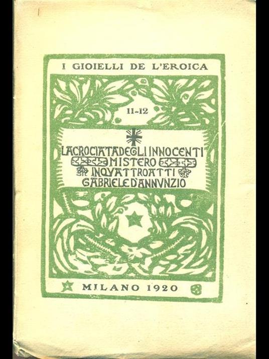 La Crociata degli Innocenti. Mistero in quattro atti - Gabriele D'Annunzio - copertina