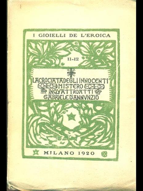 La Crociata degli Innocenti. Mistero in quattro atti - Gabriele D'Annunzio - 9