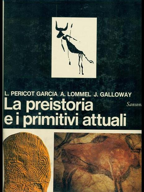 La preistoria e i primitivi attuali - John Galolway,Andreas Lommel - 8