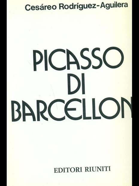 Picasso di Barcellona - Cesareo Rodriguez Aguilera - 3