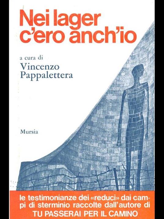 Nei lager c'ero anch'io - Vincenzo Pappalettera - 3