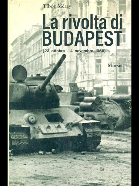 La rivolta di Budapest - Tibor Meray - copertina